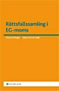 Rättsfallssamling i EG-moms; Eleonor Alhager, Lena Hiort af Ornäs; 2009