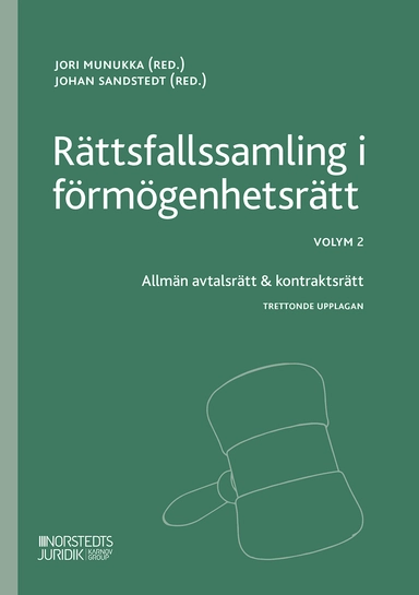 Rättsfallssamling i förmögenhetsrätt Volym 2 : Allmän avtalsrätt & kontrakt; Johan Sandstedt, Jori Munukka, Wolters Kluwer; 2026
