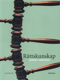 Rättskunskap : juridik i vardagen. Fakta- och uppgiftsbok; Peter Järvsén, Ralf Marek, Björn Tedeman; 2005