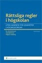 Rättsliga regler i högskolan : liten handbok för ledamöter i högskolan