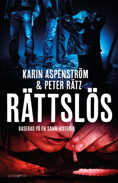 Rättslös; Karin Aspenström, Peter Rätz; 2014