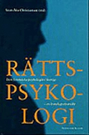 Rättspsykologi : den forensiska psykologin i Sverige : en kunskapsöversikt; S-Å (red) Christianson; 1996