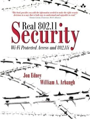 Real 802.11 security : Wi-Fi protected access and 802.11i; Jon Edney; 2004