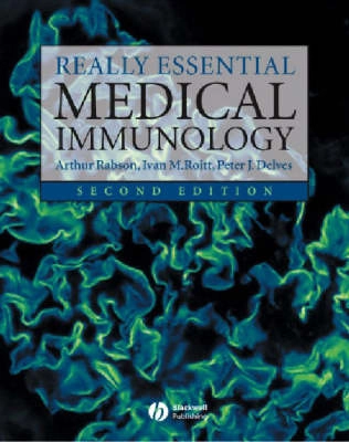 Really Essential Medical Immunology; Arthur Rabson, an Roitt, Peter Delves; 2004
