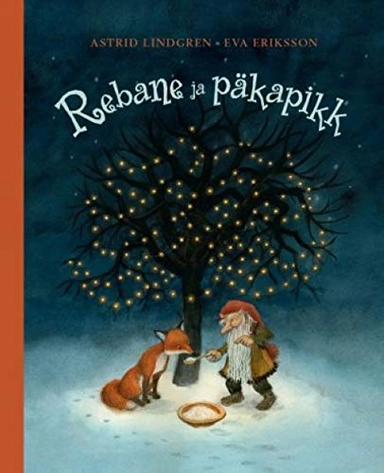 Rebane ja päkapikk; Astrid Lindgren; 2017