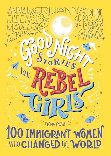 Rebel Girls: 100 Immigrant Women Who Changed the World