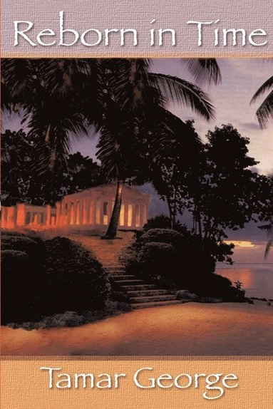 Reborn in Time; Tamar George; 2012