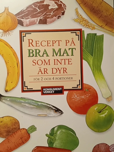 Recept på bra mat som inte är dyr : för 2 och 4 portioner; Charlotta Carlberg, Sverige. Konsumentverket; 1994