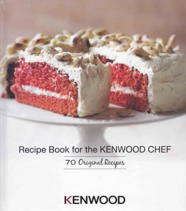 RECIPE BOOK FOR THE KENWOOD CHEF; Unknown Author; 2013
