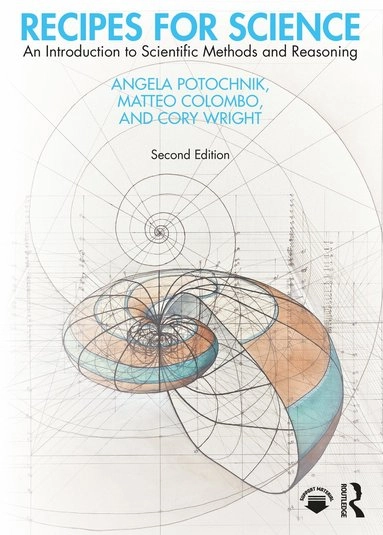 Recipes for science : an introduction to scientific methods and reasoning; Angela Potochnik; 2024