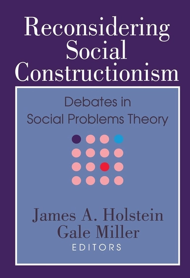 Reconsidering social constructionism : debates in social problems theory