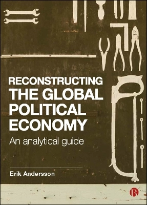 Reconstructing the global political economy : an analytical guide
