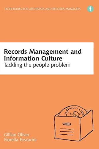 Records management and information culture : tackling the people problem; Gillian. Oliver; 2014