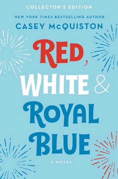 Red, White & Royal Blue: Collector's Edition; Casey McQuiston; 2022