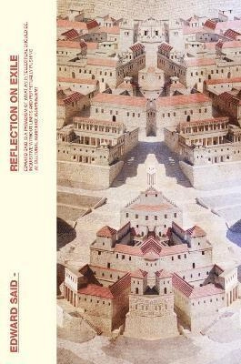 Reflections on exile : and other essays