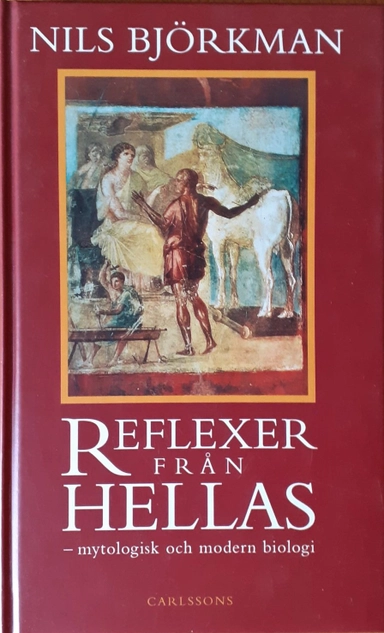 Reflexer från Hellas : mytologisk och modern biologi