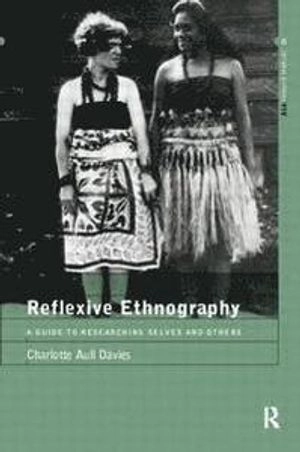 Reflexive ethnography : a guide to researching selves and others