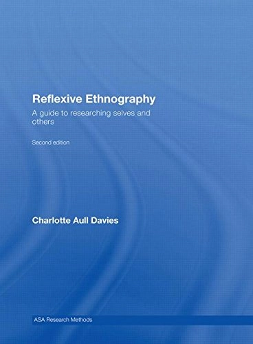 Reflexive ethnography : a guide to researching selves and others