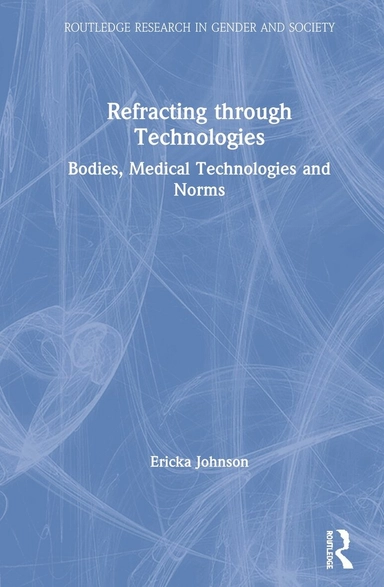 Refracting through technologies : bodies, medical technologies and norms