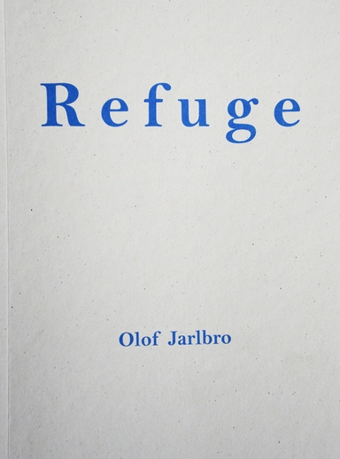Refuge; Olof Jarlbro; 2015