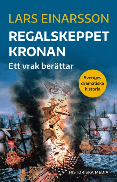 Regalskeppet Kronan : ett vrak berättar; Lars Einarsson; 2022