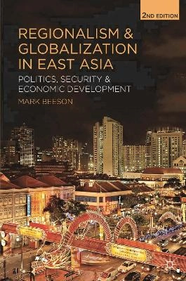 Regionalism and globalization in East Asia : politics, security and economic development