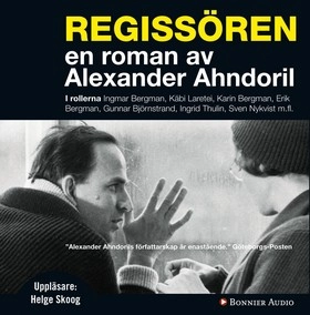 Regissören; Alexander Ahndoril; 2006