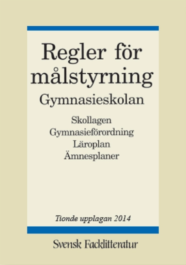 Regler för målstyrning - Gymnasieskolan; 2014
