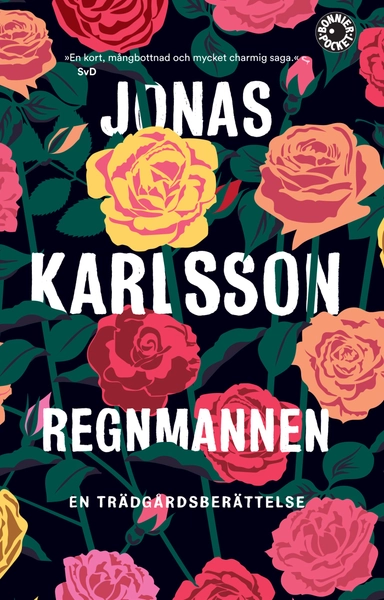 Regnmannen : en trädgårdsberättelse; Jonas Karlsson; 2019