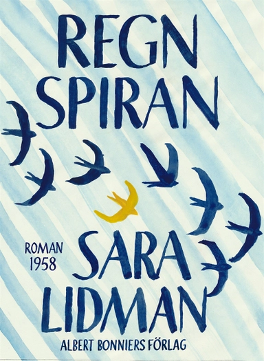 Regnspiran; Sara Lidman; 2016