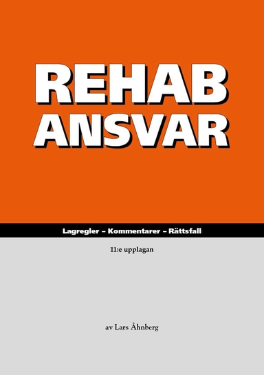 RehabAnsvar : lagregler, kommentarer, rättsfall; Lars Åhnberg; 2026