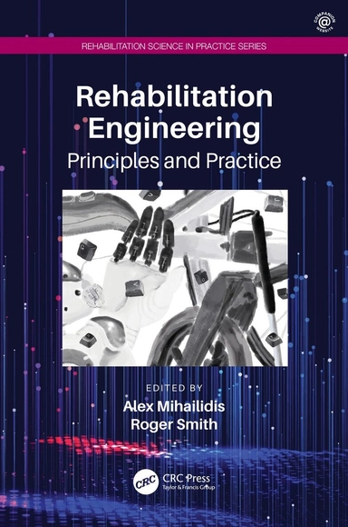 Rehabilitation engineering : principles and practice