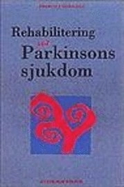 Rehabilitering vid Parkinsons sjukdom; Francis I Caird; 1996