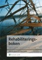 Rehabiliteringsboken : första hjälpen för dig som arbetsgivare