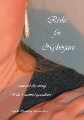 Reiki för nybörjare : reiki 1 manual grundkurs; Agneta Strandberg; 2012