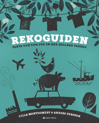 Rekoguiden : fakta och tips för en mer hållbar vardag