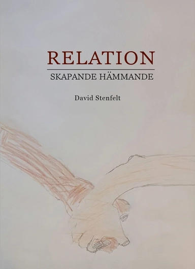 Relation : Skapande hämmande; David Stenfelt; 2024
