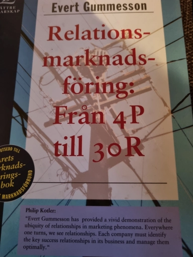 Relationsmarknadsföring : från 4 P till 30 R; Evert Gummesson; 1995