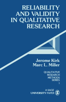 Reliability and validity in qualitative research; Jerome Kirk; 1986