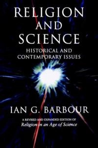 Religion and science : historical and contemporary issues; Ian G. Barbour; 1998
