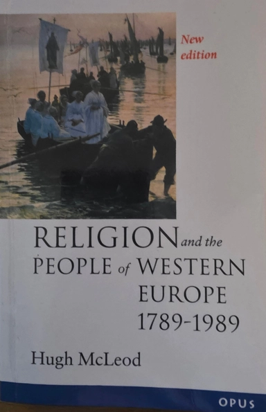 Religion and the people of Western Europe 1789-1989; Hugh McLeod; 1997