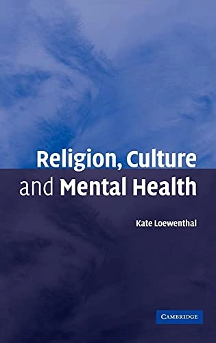 Religion, culture and mental health; Kate Miriam Loewenthal; 2007