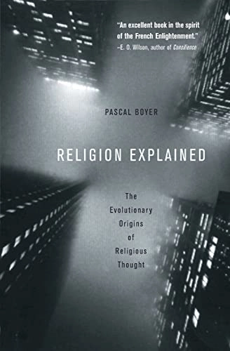 Religion Explained : An Explanation for Religion ; Pascal Boyer; 2002