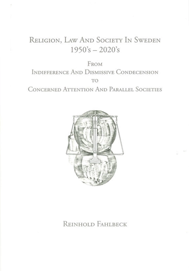 Religion, Law And Society In Sweden 1950's - 2020's