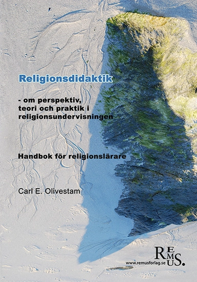 Religionsdidaktik -om perspektiv, teori och praktik i religionsundervisning.