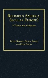 Religious America, secular Europe? : a theme and variations