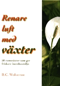 Renare luft med växter; B C Wolverton; 1997