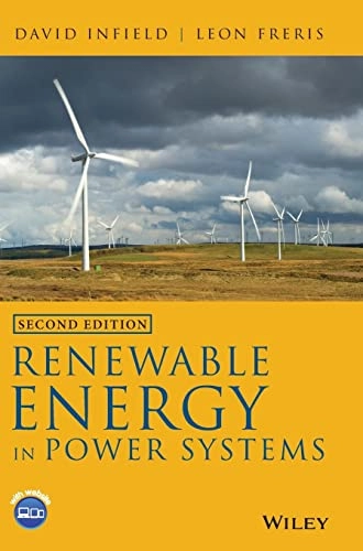 Renewable Energy in Power Systems; David Infield, Leon Freris, David Infield, Leon Freris; 2020