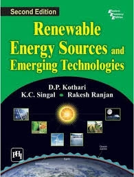 Renewable Energy Sources and Emerging Technologies; D.P.Kothari, K.C.Singal and Rakesh Ranjan; 2018