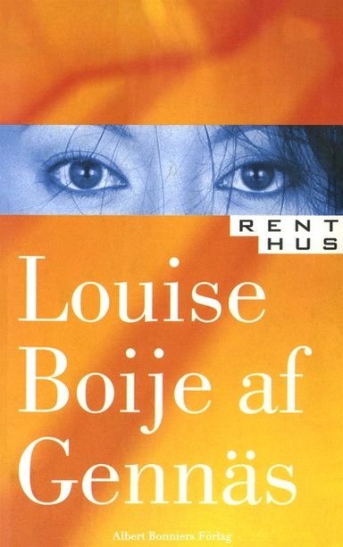 Rent hus; Louise Boije af Gennäs; 2015